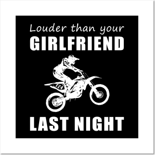 Rev Up the Fun! Dirtbike Louder Than Your Girlfriend Last Night Tee! Posters and Art